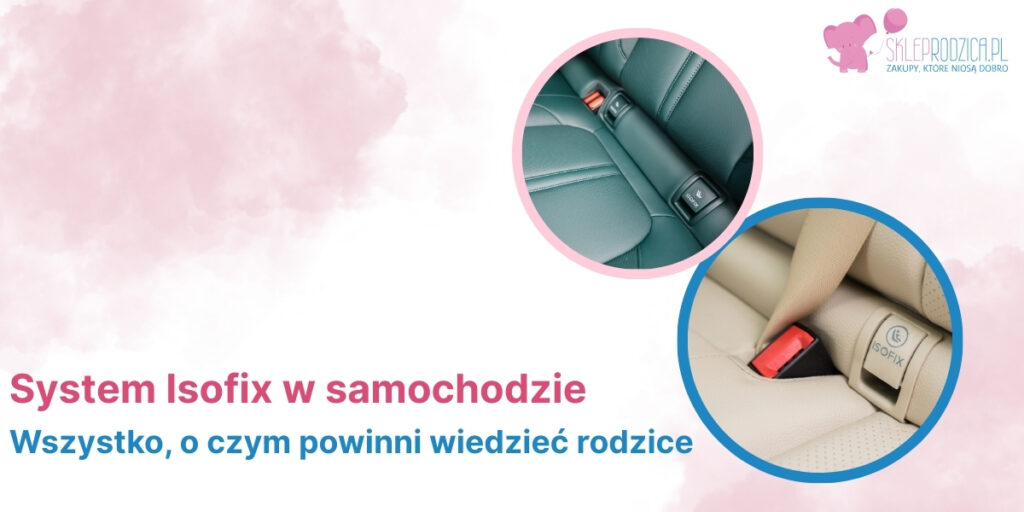 Fotelik samochodowy z systemem Isofix